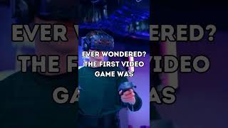 First Video Game Was Created...