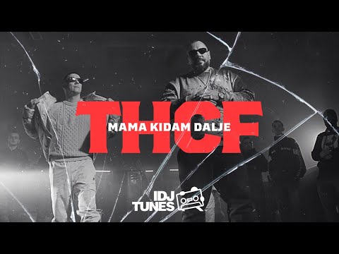 Thcf - Mama Kidam Dalje