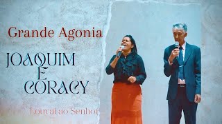 Grande Agonia -Joaquim E Coracy