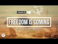 Freedom Is Coming by Hillsong Young and Free | Lyric Video by WordShip