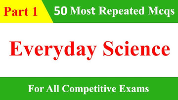 Everyday Science Mcqs | General Science Mcqs | Everyday Science | Ppsc Past Papers MCQS