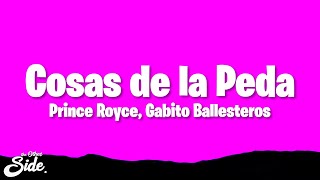 Prince Royce, Gabito Ballesteros - Cosas de la Peda (Letra/Lyrics)