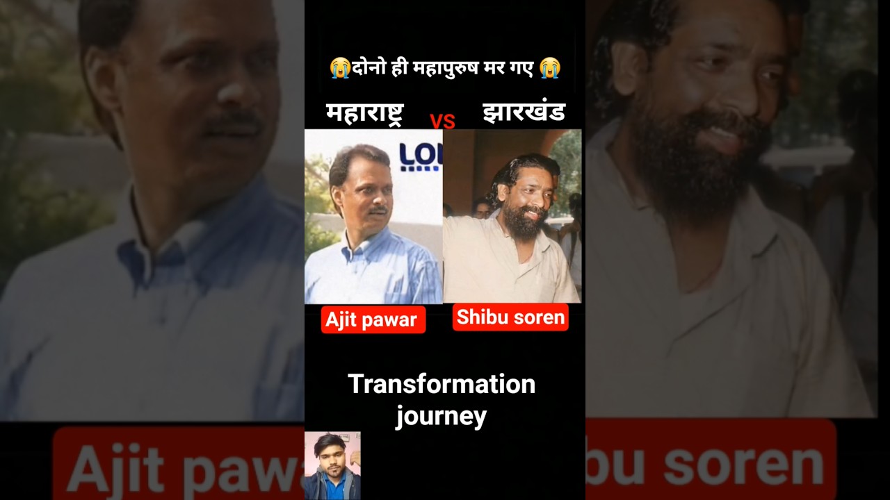 ajit pawar & shibu soren 💯✅ age transformation journey// 