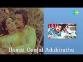 Ilamai Oonjal Adukirathu | Nee Kettaal song