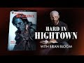 Hard in Hightown with Brian Bloom
