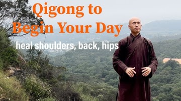 15-Minute Qigong to BEGIN YOUR DAY | Heal Lower Back, Shoulders, and Hips Daily