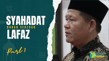 Memahami Makna Syahadat - Kajian Tauhid | Ust. Iswardi, S. Ag (Part 1/3)