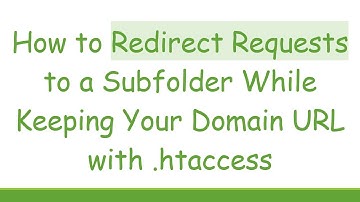 How to Redirect Requests to a Subfolder While Keeping Your Domain URL with .htaccess