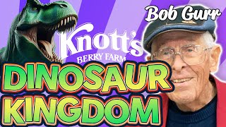 Full Bob Gurr Designed MORE Than Disneyland! Kingdom Of The Dinosaurs At Knott's Berry Farm Guide