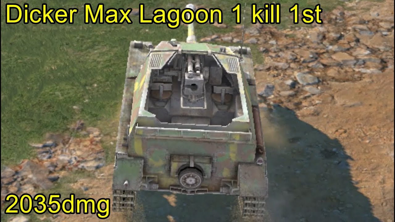 Dicker Max Lagoon 1 kill 1st 2035dmg ╬ WoT Blitz Replays.