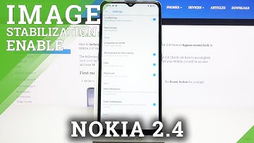 How to Activate Image Stabilization in NOKIA 2.4 – Camera Effects