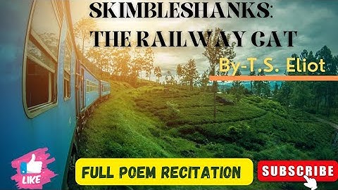 Skimbleshanks: The Railway Cat by-T.S. Eliot #Poem Recitation