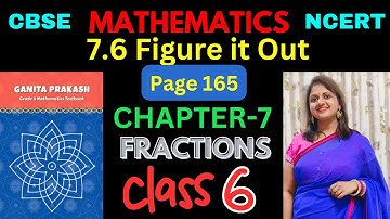 Class-6 Maths Chapter-7 Fractions 7.6 (Page 165) हिन्दी Explanation | Ganita Prakash - NCERT