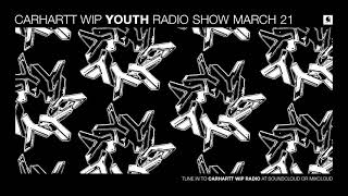Carhartt WIP Radio Show #161 - Youth