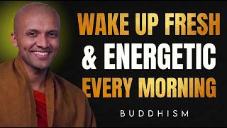 How to Wake Up Fresh and Energetic Every Morning | Buddhist Wisdom for Better Sleep and Energy