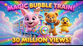 Ride the Bubble Train 🚂✨ | Kids Songs & Cartoon Story