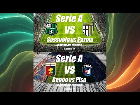 Video SASSUOLO vs PARMA - GENOA vs PISA - Serie A - Giornata 18 - campo 2d/3d - DIRETTA LIVE - no immagini
