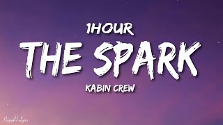 Kabin Crew - The Spark (Lyrics) [1HOUR]