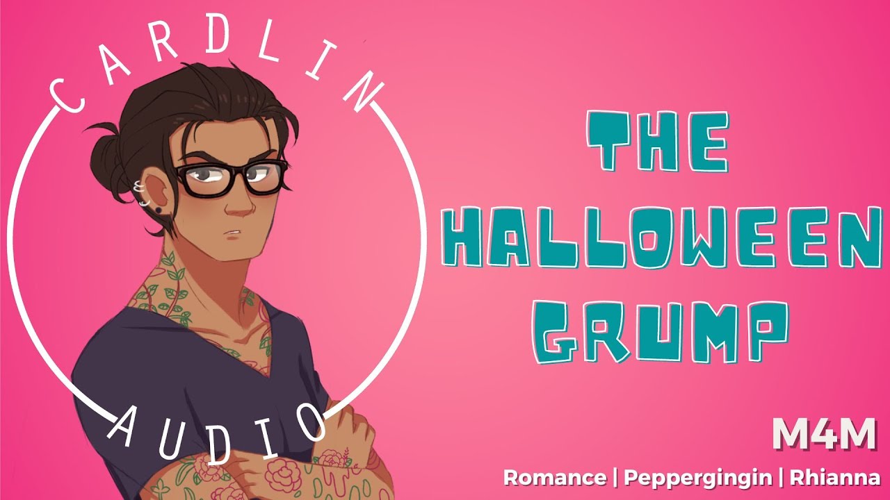 The Halloween Grump [M4M] [Hot Teacher] [Romance] [You help me change my mind]