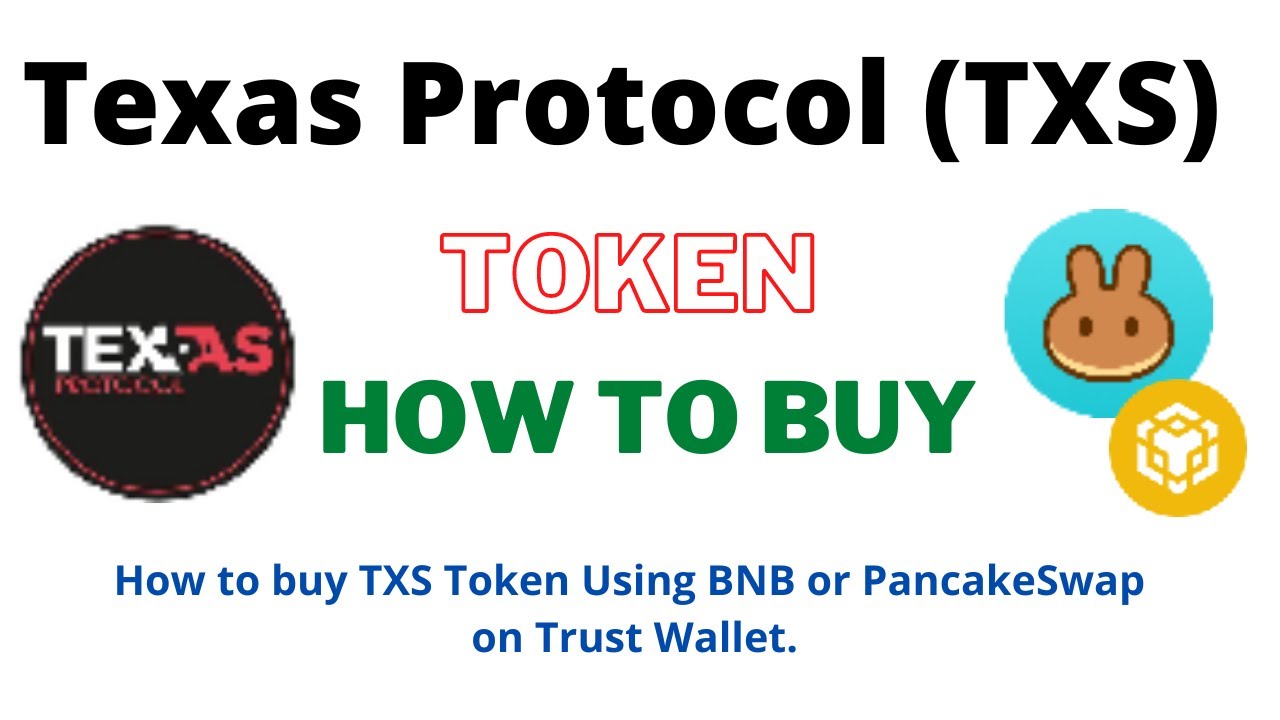 How to Buy Texas Protocol Token (TXS) Using BNB or PancakeSwap On Trust ...