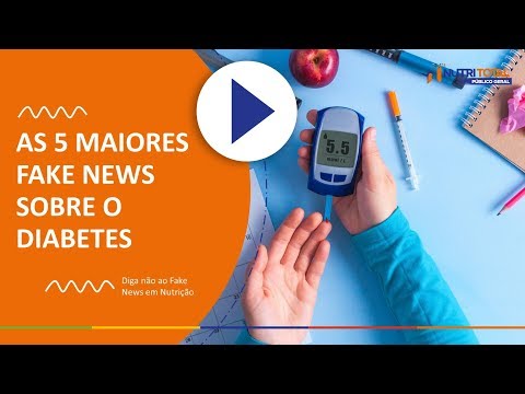 AS 5 MAIORES FAKE NEWS SOBRE DIABETES | NUTRITOTAL