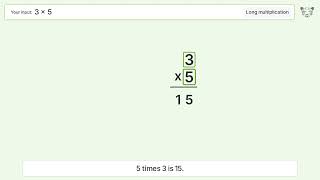3 x 5 Long Multiplication - Step-by-Step