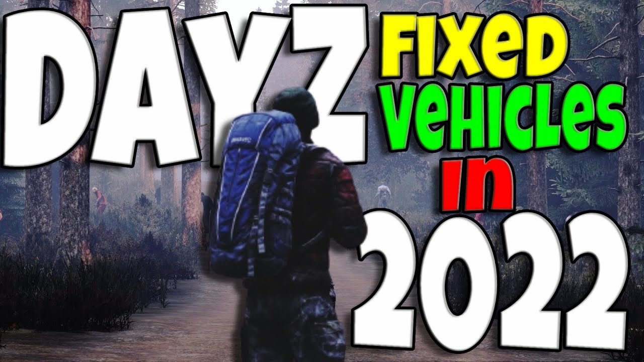 DayZ 2022 Roadmap: All Updates, Plans and Changes We Know So Far