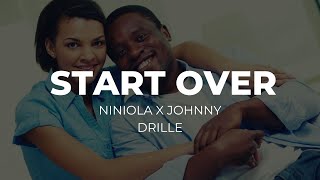 Start Over  -   Cover | Niniola x Johnny Drille