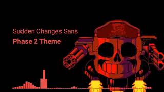 [Sudden Changes Sans] Phase 2 Theme