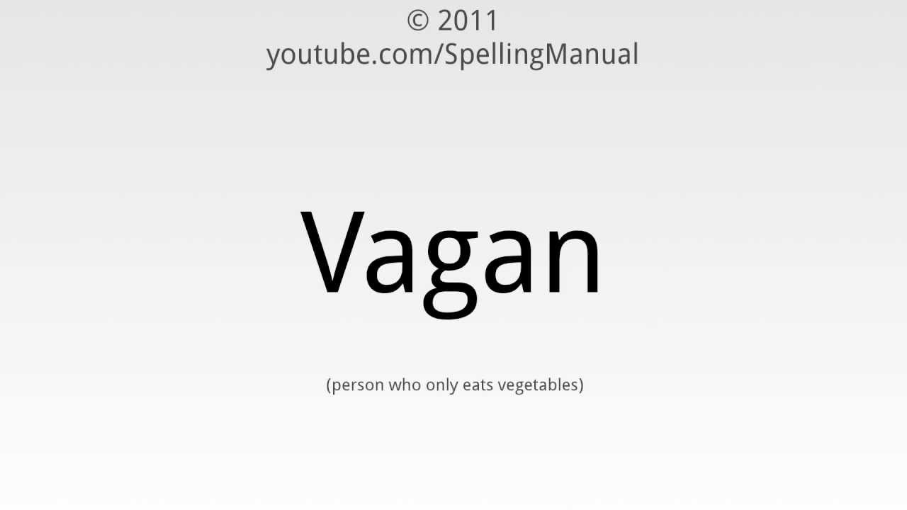 How To Spell Vegan YouTube