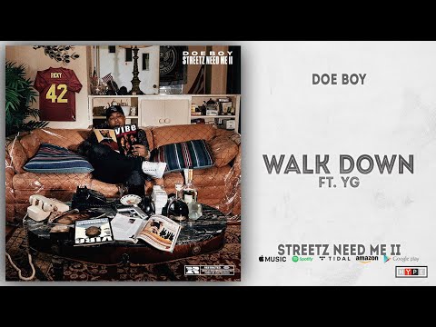 Doe Boy - Walk Down Ft. YG (Streetz Need Me 2)