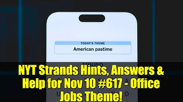 NYT Strands Hints, Answers & Help for Nov 10 #617 - Office Jobs Theme!