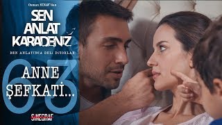 Nefesin Kıskançlığı - Sen Anlat Karadeniz 63Bölüm