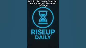 Building Resilience: Bouncing Back Stronger from Life