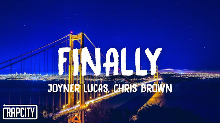 Joyner Lucas - Finally (Lyrics) ft. Chris Brown