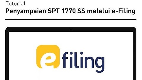 TUTORIAL PENGISIAN SPT 1770 SS MELALUI E - FIILING (ONLINE)