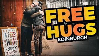 I gave Free Hugs in Edinburgh and this happened...