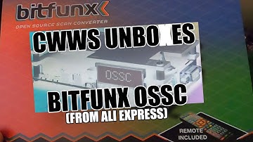 CWWS UNBOXES THE BITFUNX OSSC AND TESTS IT!