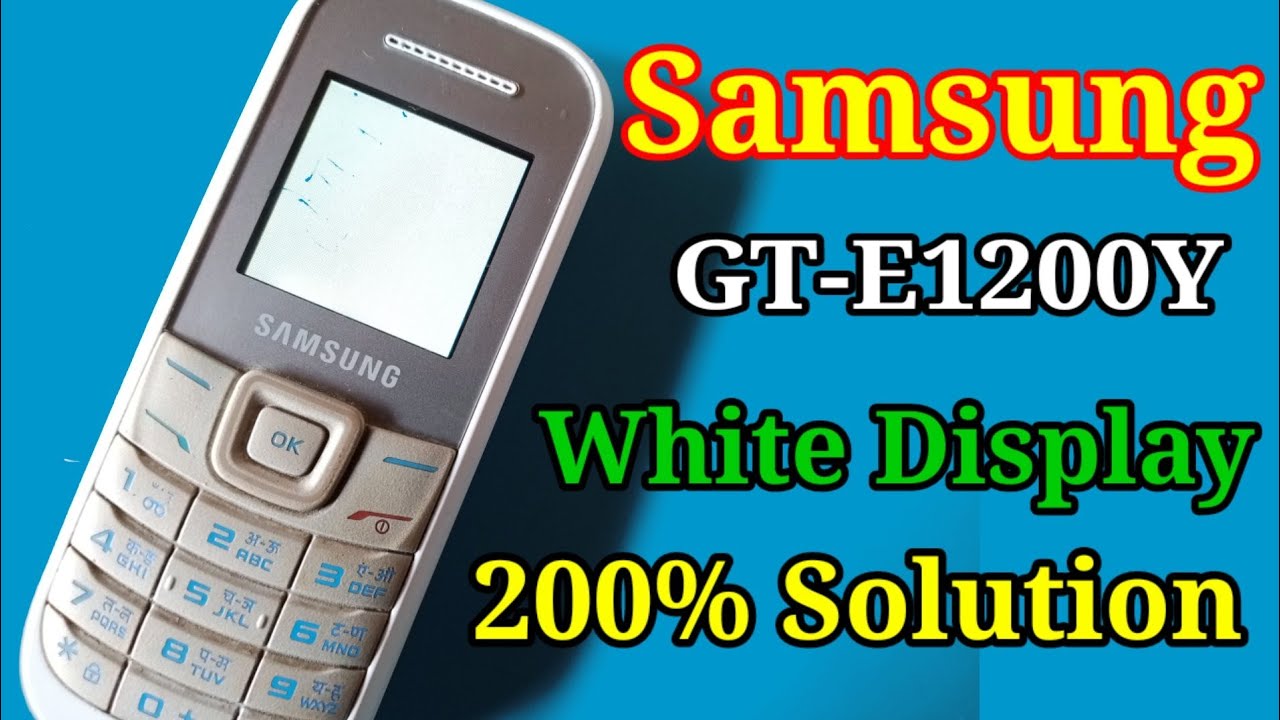 How To Repair Samsung E1200y White Display Solution 200% Tested