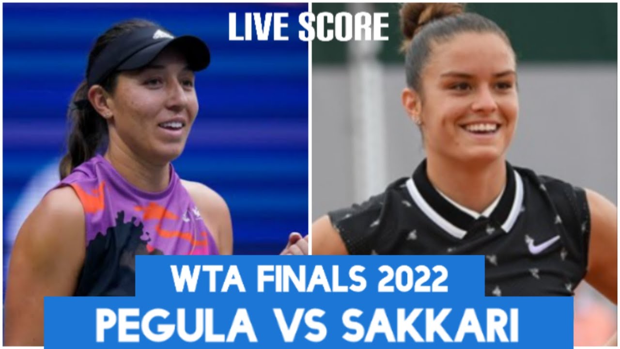 Jessica Pegula vs Maria Sakkari WTA Finals 2022 Live Score