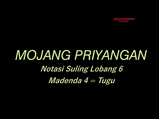 Tutorial Suling Sunda Lobang 6 , Lagu  MOJANG PRIYANGAN class=