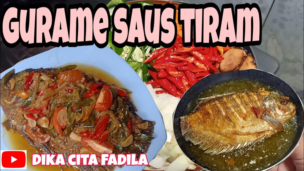 GURAME SAUS TIRAM || MENU MASAKAN SEHARI HARI - YouTube