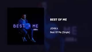 Best of Me - JOHN.k