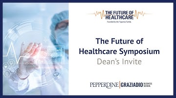 The Future of Healthcare Symposium 2023: Special Invite from Dean Crown