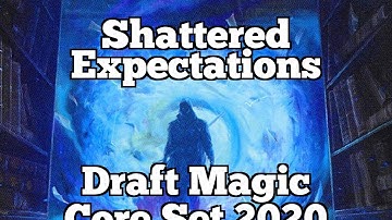 Shattered Expectations | Draft Magic Core Set 2020 [Arena]