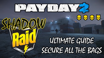 Shadow Raid Solo Stealth Guide - All Bags [Payday 2]