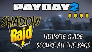 Shadow Raid Solo Stealth Guide - All Bags [Payday 2]