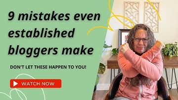 9 blogging mistakes even advanced bloggers make (2023)
