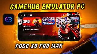 Poco X8 Pro Max 12/512GB Gaming Test Gamehub Emulator Game PC AAA Mediatek Dimensity 9500S