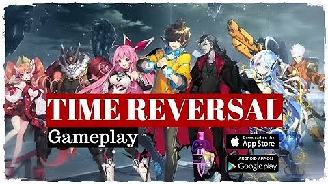 TIME Reversal - Official Launch Gameplay [Android/iOS]